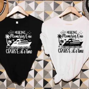 Making Memories One Cruise At a Time, Family Cruise Shirts