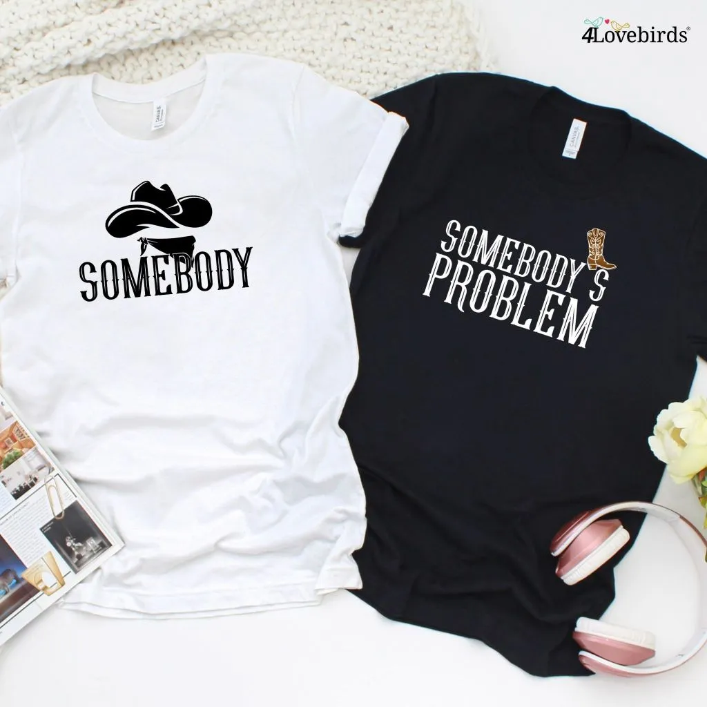 Somebody/Somebody's Problem Humorous Valentine Matching Set, Couples' Laugh-out-loud Outfits